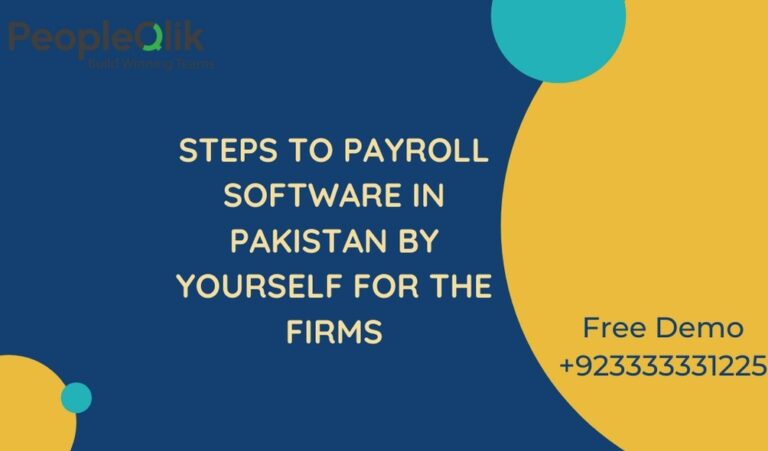 Steps To Payroll Software In Pakistan By yourself for the firms